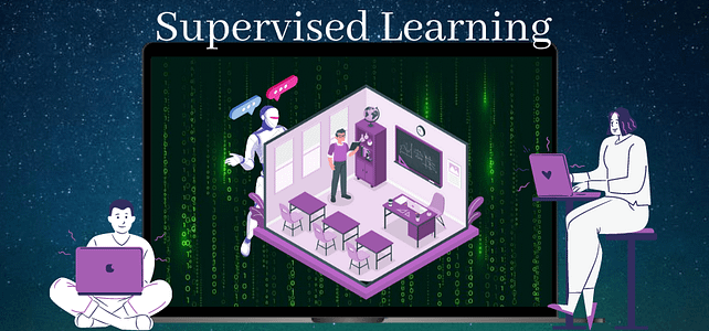 A Beginner’s guide to Supervised Learning A Beginner’s guide to Supervised Learning
