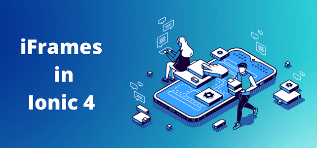 Learn How to embed an iframe in ionic apps iframe in Ionic
