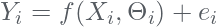 \[Y_i = f(X_i, \Theta_i) + e_i\]